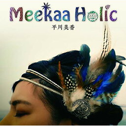 ★CD / 平川美香 / Meekaa Holic / SMLCA-11