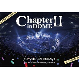 ▼BD / Sexy Zone / SEXY ZONE LIVE TOUR 2023 ChapterII in DOME(Blu-ray) (通常盤) / OVXT-11001[4/24]発売