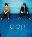 【中古】CDアルバム loop/風のつばさ クラッシュギアニトロOP