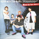 【中古】CDアルバム KENN with The NaB’s/Wake Up Your Heart 遊戯王デュエルモンスターズGX ED【10P26Jan11】【画】