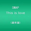 【中古】邦楽CD SMAP / This is love【10P23Jul12】【0720otoku-p】【画】