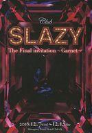 【中古】パンフレット パンフ)Club SLAZY The Final invitation 〜Garnet〜