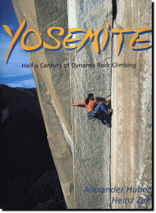 【ヨセミテ クライミング半世紀史 Yosemite Half a Century of Dymanic Rock Climbing】