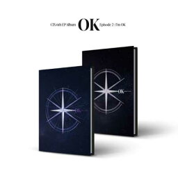 【5/31 韓国発売】【予約】【初回限定ポスター丸めて】CIX シーアイエックス 6TH EP ALBUM【OK' Episode 2 ___ I'm OK】6集 ミニ アルバム BX スンフン ヨンヒ ベ ジニョン ヒョンソク【韓国版】韓国音楽チャート反映【送料無料】【日本国内発送】