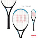 ウイルソン Wilson テニスラケット ウルトラ 100L V3.0 ULTRA 100L V3.0 WR036511