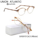 ユニオンアトランティック UNION ATLANTIC メガネ UA3610 5 48サイズ 日本製 丸メガネ コンビネーション AMIPARIS UNIONATLANTIC メンズ レディース