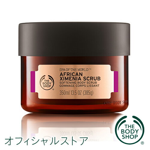 yKiz{fBXNuAtJ \tgjO{fBXNu 350ml yTHE BODY SHOP(UE{fBVbv)zSPA OF THE WORLD AFRICAN XIMENIA SCRUB