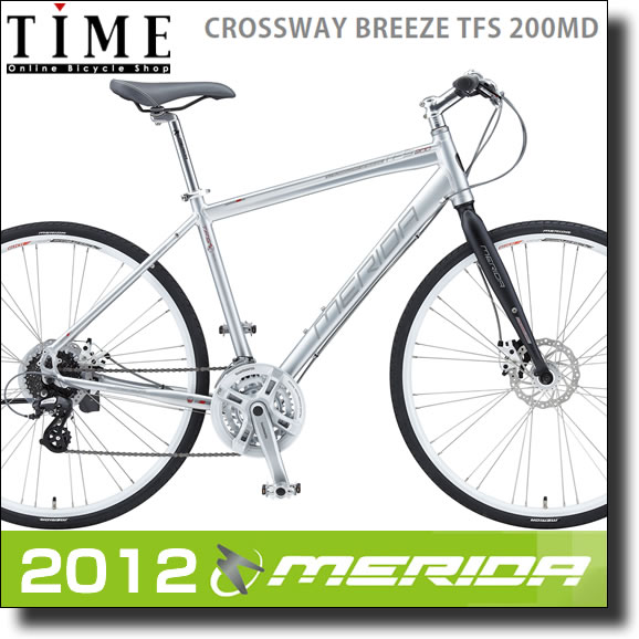 2012メリダ(MERIDA)　クロスウェイ ブリーズTFS200MD　CROSSWAY BREEZE TFS200MD(700×32C/24段変速付)【完全組立済】【2012年モデル】【ディスクブレーキと32mmタイヤで、いつでも快適に走れるクロスバイク】