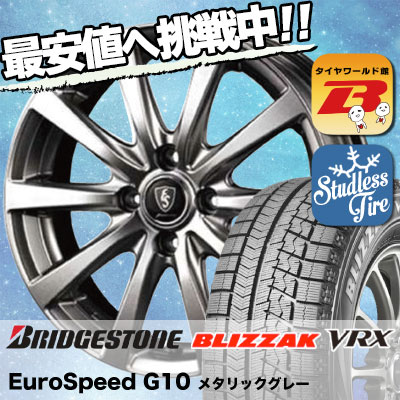 155/65R14 BRIDGESTONE uaXg BLIZZAK VRX uUbN VRX Euro Speed G10 [Xs[h G10 X^bhX^CzC[4{Zbg