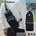 【送料無料】 OROBIANCO オロビアンコ GIACOMIO ジャコミオ ウエストポーチ ウエストバッグ ボディーバッグ ショルダーバッグ カバン かばん 鞄 メンズ 黒 ブラック 海外モデル 誕生日プレゼント ギフト