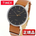 メーカー1年保証 【送料無料】 TIMEX タイメックス Weekender Fairfield ウィークエンダーフェアフィールド TIMEX-TW2P97900 国内正規品 メンズ レディース 腕時計 男女兼用 ユニセックス 革ベルト レザー クオーツ アナログ 黒 ブラック 茶 ブラウン 母の日