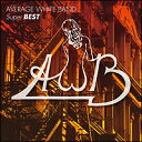 スーパー・ベスト／アヴェレイジ・ホワイト・バンド　Average White Band 【CDアルバム】【メール便配送可能】The Best Value999