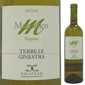 【6本〜送料無料】 ヴィオニエ テッレ ディ ジネストラ 2009 カラトラージViognier Terre di Ginestra 2009 Calatrasi[イタリアワイン]