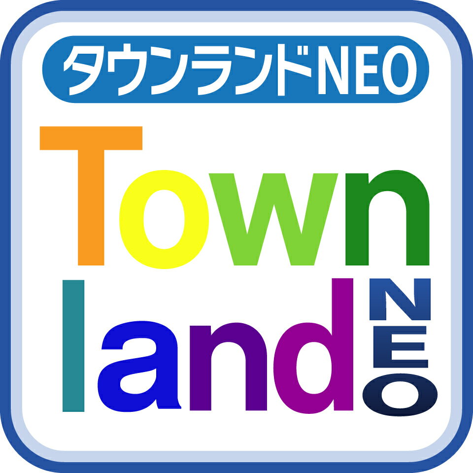 タウンランドNEO　Townland　Neo
