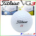 新品未使用 タイトリスト VG3 ホワイト オーバーランボール 12球1ダース 箱なしアウト