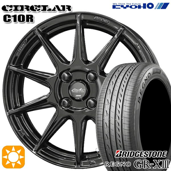 【取付対象】165/60R15 77H ブリヂストン レグノ GR-X3 KYOHO サーキュラー C10R グロスブラック 15インチ 5.0J 4H100 サマータイヤホイールセット
