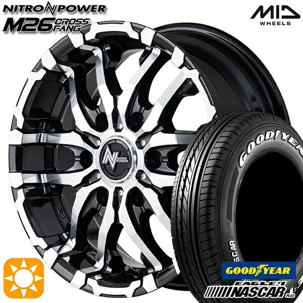 【取付対象】200系ハイエース 215/65R16C 109/107R グッドイヤー ナスカープラス MID ナイトロパワー M26 クロスファング ブラックメタリック/ミラーカット 16インチ 6.5J 6H139.7 サマータイヤホイールセット