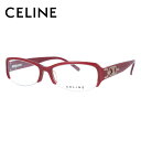 セリーヌ メガネ フレーム CELINE 伊達 眼鏡 VC1706M 52 07P3 レディース ブランドメガネ ダテメガネ ファッションメガネ 伊達レンズ無料(度なし・UVカット)