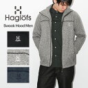 【店内全品ポイント5倍 20日23時59分迄】ホグロフス Haglofs SWOOK HOOD スウォークフード パーカー ニット フリース ジャケット メンズ スウェット アパレル アウトドア 登山 キャンプ ブランド スウェーデン 北欧 フード付き カジュアル