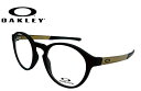OAKLEY 正規商品販売店 眼鏡 めがね メガネ