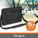 【国内正規代理店】世界大人気ブランド Targus Gridシリーズ 15.6インチ TSS845AP-70