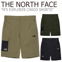 ノースフェイス ハーフパンツ THE NORTH FACE メンズ M'S EXPLORER CARGO SHORTS エクスプローラー カーゴ ショーツ 全3色 NS6NL09A/B/C ウェア 【中古】未使用品