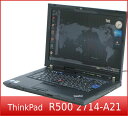 IBM ThinkPad R500 2714-A21【中古ノートパソコン】【中古】【Lenovo】【レノボ】