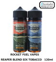 ベイプ タバコリキッド リーパーブレンド シックスタバコ 120ml ROCKET FUEL VAPES REAPER BLEND SIX TOBACCO タバコ メンソール