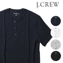 J.CREW メンズ ヘンリーネック Tシャツ 半袖 ジェークルー Jクルー ジェイクルー JCREW【送料無料】【レビュー】