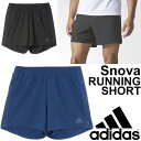 ランニングパンツ アディダス adidas Snova エスノバ メンズ ショーツ ショートパンツ マラソン ジョギング トレーニング ジム 男性 短パン 5インチ 7インチ スポーツウェア クライマライト/BWA52
