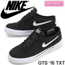 ں800OFF3Ϣٸꥯݥۥʥ NIKE  GTS 16 ƥ[֥å/ۥ磻](840306 010)WMNS GTS '16 TXT ǥ()ڷ_11607F(wannado)532P16Jul16ӥ塼񤤤500ߥݥץ쥼ȡ