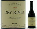 ドライリヴァー ピノノワール[2006]DRY RIVER Pinot Noir[2006]