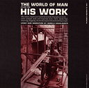 Various Artists - World of Man 1: His Work CD アルバム 【輸入盤】
