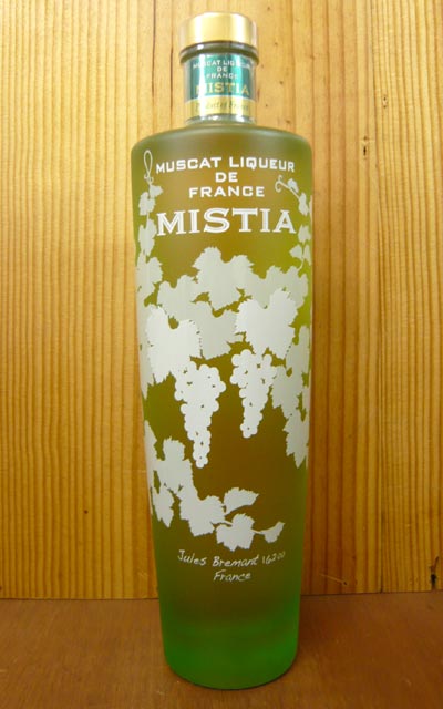 マスカットリキュール・ド・フランス・ミスティアMuscat Liqueur de France Mistia Jules Bremant