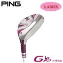 PING ピン GLE2 HYBRID ジーエルイー2 ハイブリッド 右用 レディース ゴルフ