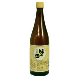 味の母●震災前収穫食品無添加味の母（みりん） / 720ml（M＆K）味の母●震災前収穫確認済み・在庫限り