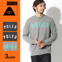 送料無料 POLER ポーラー スウェット ステイト クルー ブラック他全3色STATE CREW 631161 NVY BLK GRHアウトドア トレーナー ロンT ロゴ トップスメンズ(男性用)