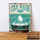【CAR WASH】ヴィンテージ風 サインボード(65260) サインプレート アンティーク調 ブリキ看板 ヴィンテージ調 デザインボード アンティーク風 TINプレート 西海岸 男前 インテリア ブルックリン ビーチ マリン 店舗用 オブジェ 看板