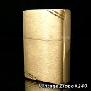 ZIPPO ジッポ ライター ジッポライター Vintage Brush Brass ツヤ無し ブラス 線有り フラットタイプ 240