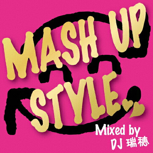 マッシュ・アップ・スタイル・ミックスド・バイ・DJ瑞穂/ＣＤ/GRVY-033