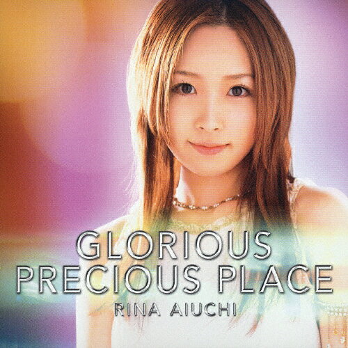 GLORIOUS／PRECIOUS　PLACE/ＣＤシングル（１２ｃｍ）/GZCA-7069