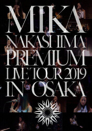 MIKA　NAKASHIMA　PREMIUM　LIVE　TOUR　2019　IN　OSAKA（完全生産限定盤）/Ｂｌｕ−ｒａｙ　Ｄｉｓｃ/AIXL-134