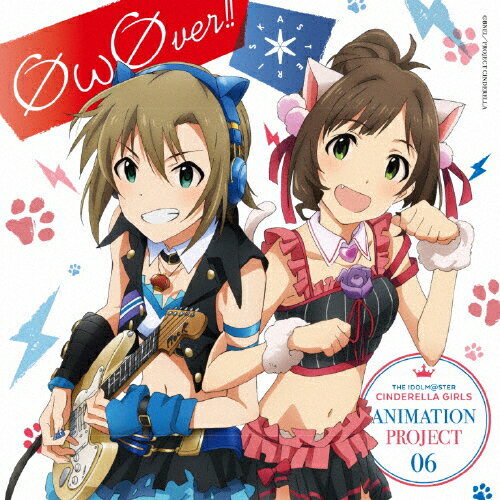 THE　IDOLM＠STER　CINDERELLA　GIRLS　ANIMATION　PROJECT　06　ΦωΦver！！/ＣＤシングル（１２ｃｍ）/COCC-17026