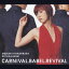 CARNIVAL・BABEL・REVIVAL～カルナバル・バベル・リバイバル/ＣＤシングル（１２ｃｍ）/KICM-1084