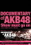 DOCUMENTARY　of　AKB48　Show　must　go　on　少女たちは傷つきながら、夢を見る　スペシャル・エディション/ＤＶＤ/TDV-22088D