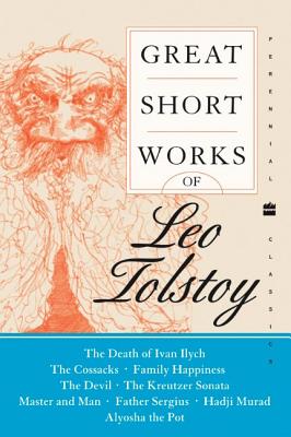 Great Short Works of Leo Tolstoy/PERENNIAL/Leo Tolstoy