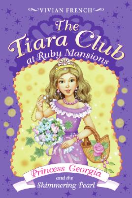 Princess Georgia and the Shimmering Pearl/HARPER COLLINS/Vivian French