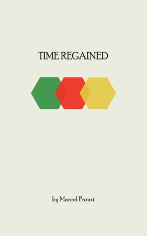 In Search of Lost Time, Vol 6 Time Regained and A Guide to Proust Marcel Proust