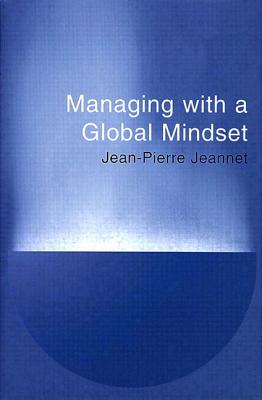Managing with a Global Mindset/FT PR/J. Jeannet