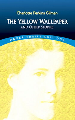 YELLOW WALLPAPER,THE/DOVER PUBLICATIONS INC (USA)./CHARLOTTE PERKINS GILMAN